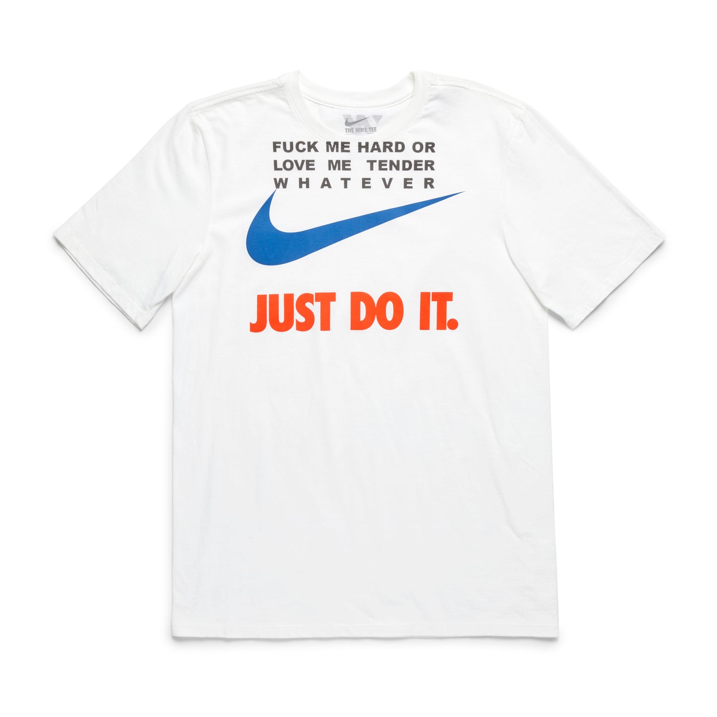 FUCK ME HARD/LOVE ME TENDER NIKE TEE