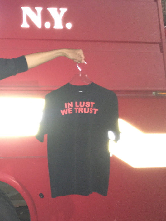 IN LUST WE TRUST SHORTSLEEVE